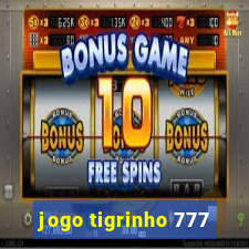 jogo tigrinho 777